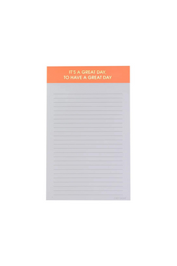 It's A Great Day To Have A Great Day Notepad