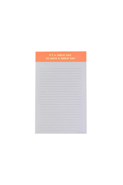 It's A Great Day To Have A Great Day Notepad